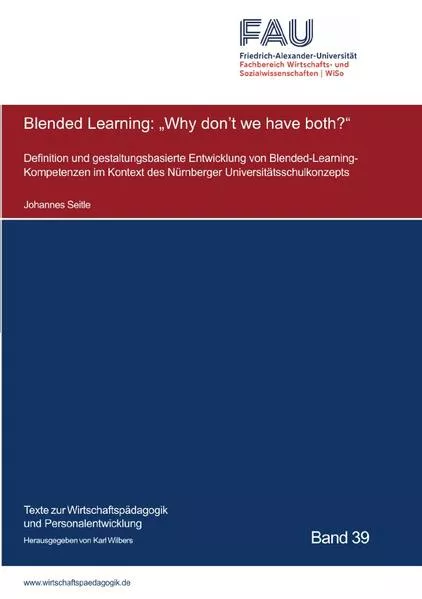Cover: Texte zur Wirtschaftspädagogik und Personalentwicklung / Blended Learning: "Why don't we have both?"