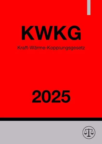 Kraft-Wärme-Kopplungsgesetz - KWKG 2025