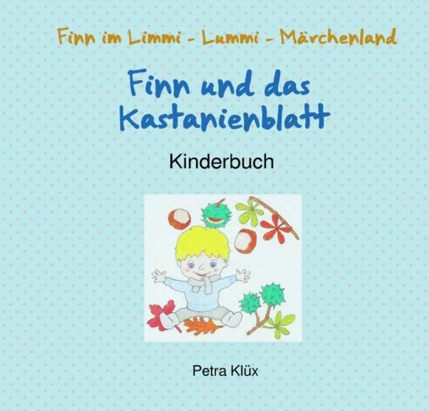 Cover: Finn im Limmi-Lummi-Märchenland / Finn und das Kastanienblatt