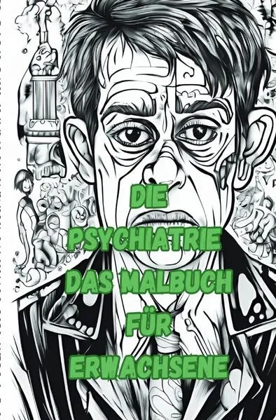 Die Psychiatrie Das Malbuch für Erwachsene