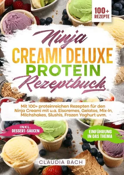 Ninja Creami Deluxe Protein Rezeptbuch