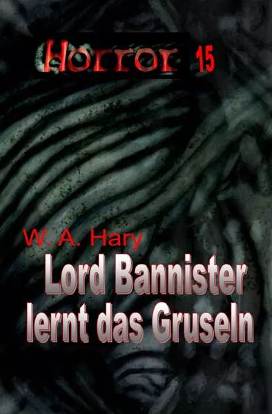 HORROR Buchausgabe / HORROR 015 Buchausgabe: Lord Bannister lernt das Gruseln
