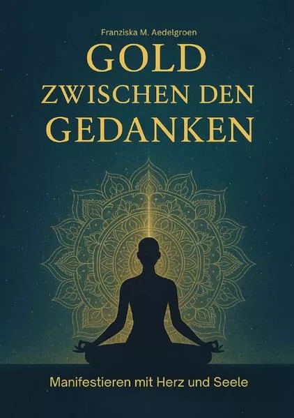 Gold zwischen den Gedanken