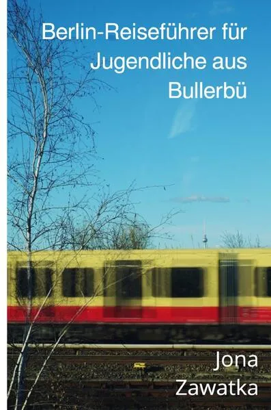 Cover: Berlin-Reiseführer für Jugendliche aus Bullerbü