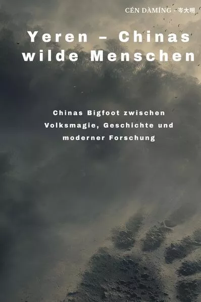 Cover: Yeren – Chinas wilde Menschen