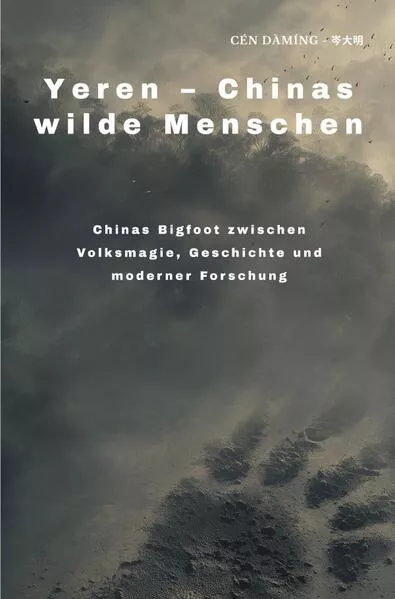 Yeren – Chinas wilde Menschen