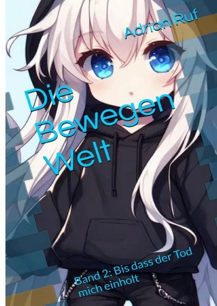 Cover: Die Bewegen Welt / Die Bewegen-Welt Band 2