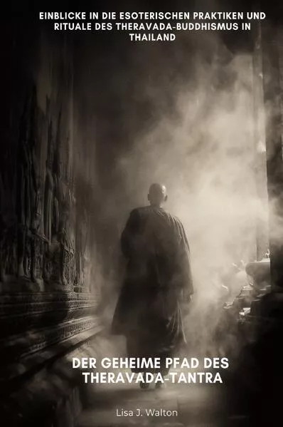 Cover: Der geheime Pfad des Theravada-Tantra
