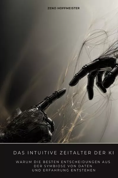 Cover: Das intuitive Zeitalter der KI