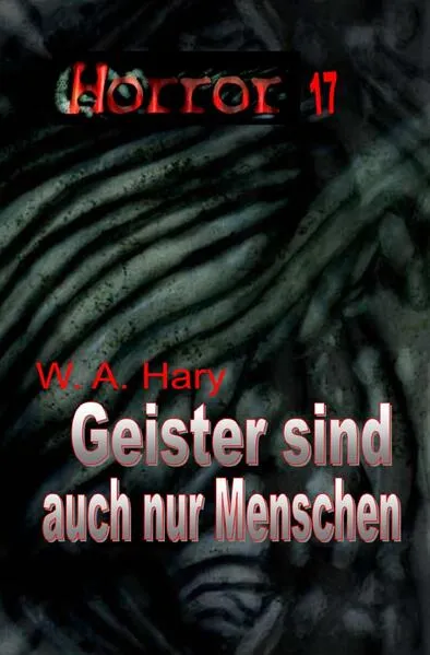 HORROR Buchausgabe / HORROR 017 Buchausgabe: Geister sind auch nur Menschen
