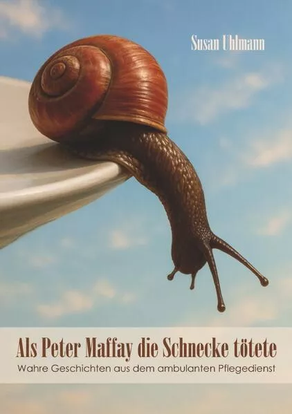 Cover: Als Peter Maffay die Schnecke tötete