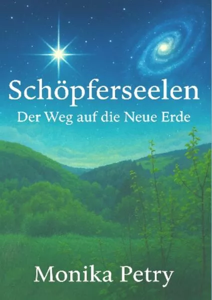 Schöpferseelen - Der Weg auf die Neue Erde