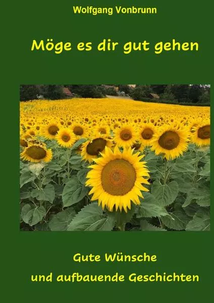 Möge es dir gut gehen