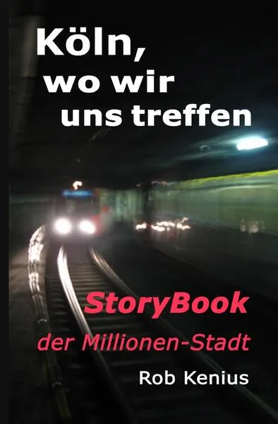 Cover: Köln, wo wir uns treffen