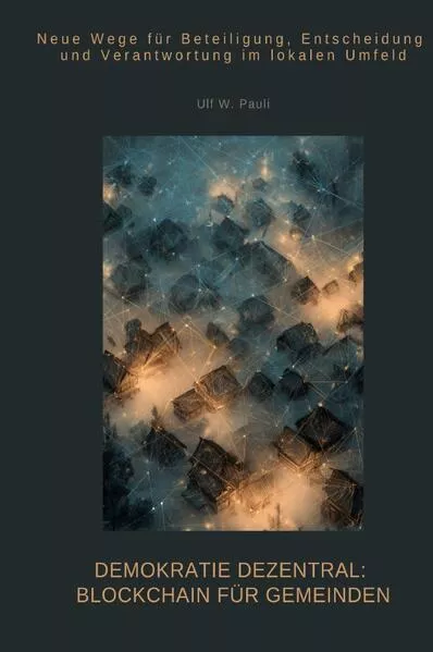 Cover: Demokratie dezentral: Blockchain für Gemeinden