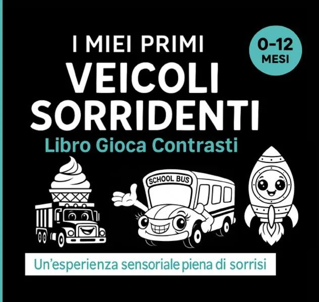 Il mio primo libro di contrasto sui veicoli sorridenti