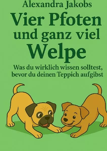 vier Pfoten und ganz viel Welpe