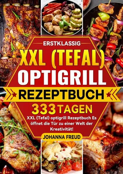 Cover: Erstklassig XXL (Tefal) optigrill Rezeptbuch
