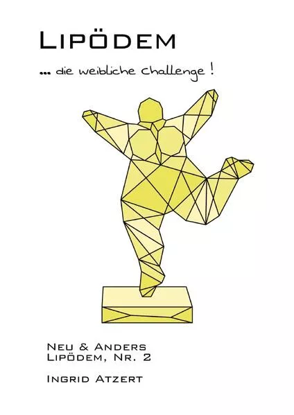 Neu & Anders / Lipödem … die weibliche Challenge!