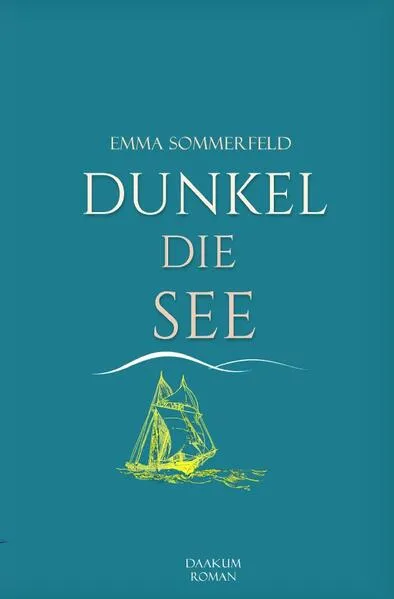Cover: Daakum-Romane / Dunkel die See