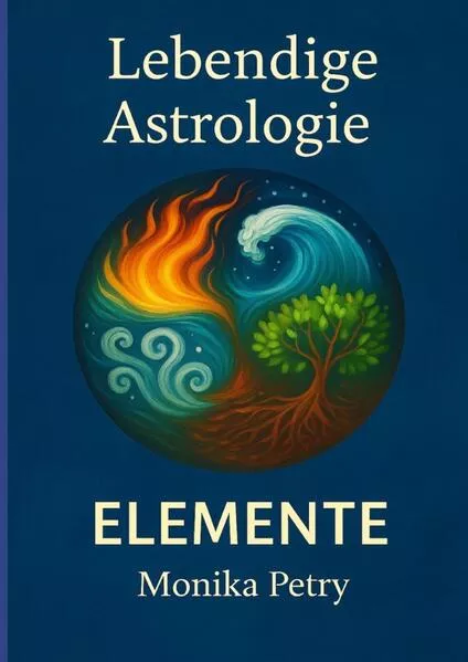 Lebendige Astrologie - ELEMENTE