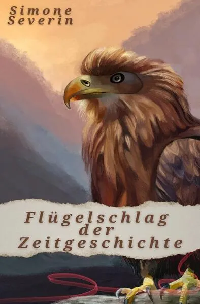 Cover: Flügelschlag der Zeitgeschichte