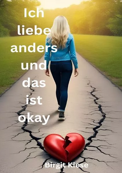 Was ich über Liebe lernen musste - Eine Reise in 20 Teilen / Ich liebe anders - und das ist okay