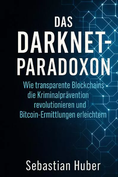 Cover: Das Darknet-Paradoxon