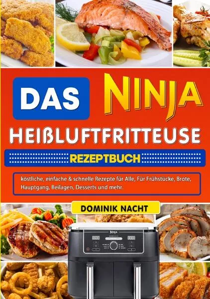 Cover: Das Ninja Heißluftfritteuse Rezeptbuch