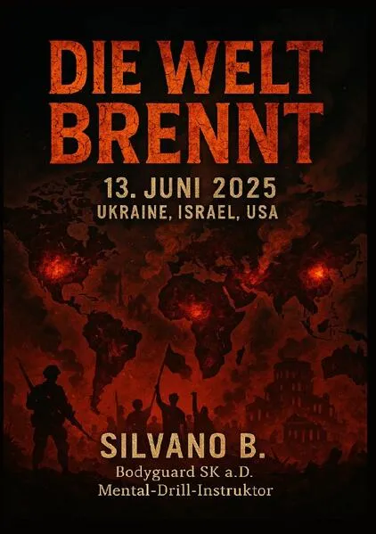Cover: Die Welt brennt - 13. Juni 2025 Ukraine Israel USA