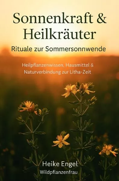 Cover: Sonnenkraft und Heilkräuter - Rituale zur Sommersonnwende