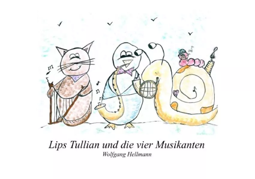 Lips Tullian und die vier Musikanten
