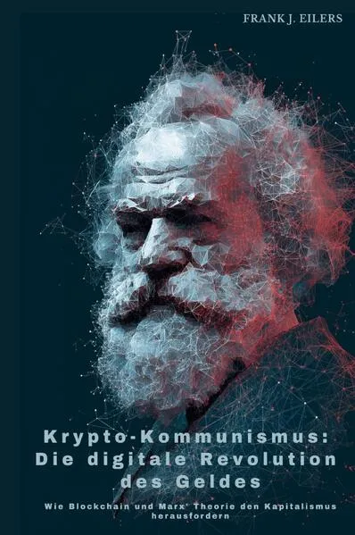 Cover: Krypto-Kommunismus: Die digitale Revolution des Geldes