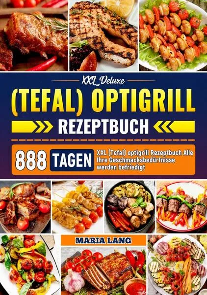 Cover: XXL Deluxe (Tefal) optigrill Rezeptbuch
