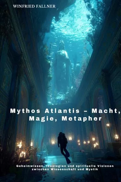 Cover: Mythos Atlantis – Macht, Magie, Metapher