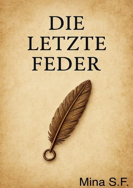 Cover: Die letzte Feder