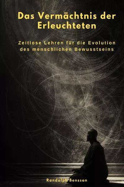 Cover: Das Vermächtnis der Erleuchteten