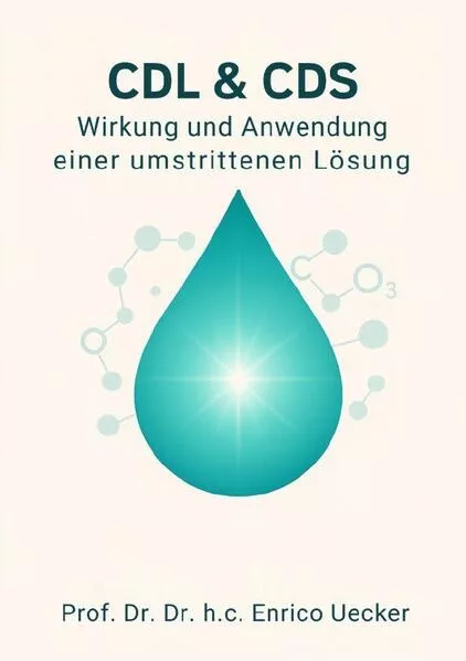 Cover: CDL & CDS - Wirkung und Anwendung einer umstrittenen Lösung