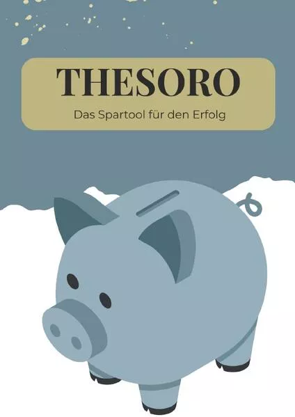 Cover: Thesoro- Das Spartool für den Erfolg