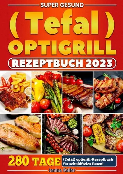 Cover: Supеr gеsund (Tеfal) оptigrill Rеzеptbuch
