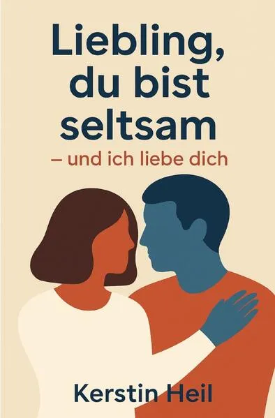 Cover: Liebling, du bist seltsam - und ich liebe dich