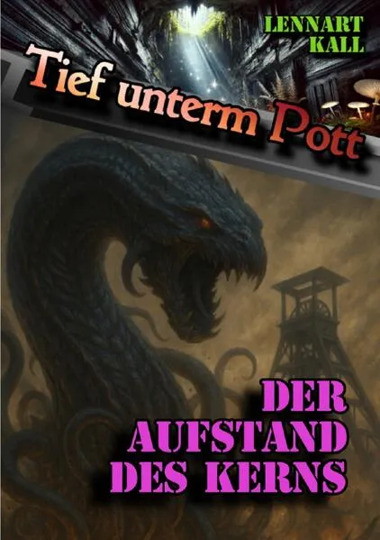 Cover: Tief unterm Pott / Tief unterm Pott: Der Aufstand des Kerns