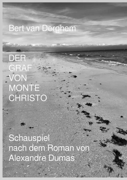 Cover: DER GRAF VON MONTE CHRISTO Schauspiel nach dem Roman von Alexandre Dumas