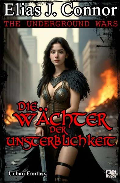 The Underground Wars / Die Wächter der Unsterblichkeit