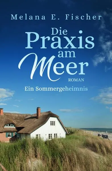 Praxis–am–Meer–Reihe / Die Praxis am Meer - Ein Sommergeheimnis