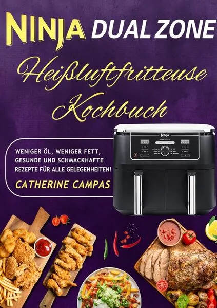 Cover: Ninja Dual Zone Heißluftfritteuse Kochbuch