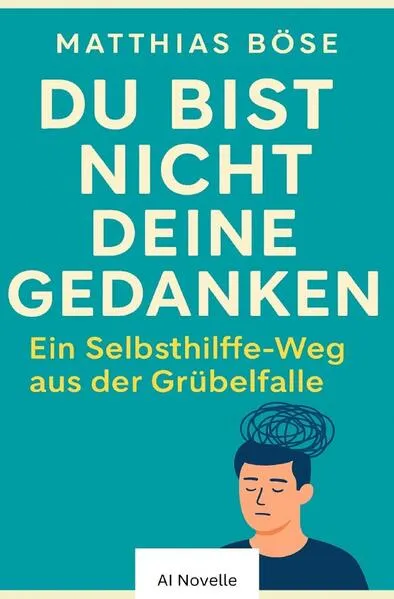 Cover: Du bist nicht deine Gedanken