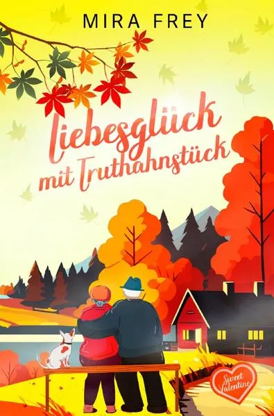 Cover: Sweet Valentine / Liebesglück mit Truthahnstück - Sweet Valentine (Prequel)