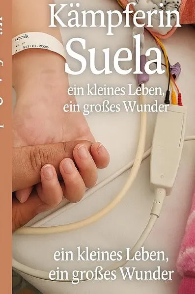 Cover: Kämpferin Suela - Ein kleines Leben, ein großes Wunder