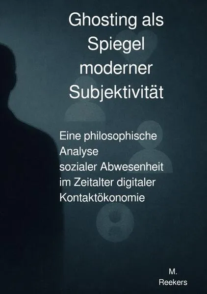 Cover: Ghosting als Spiegel moderner Subjektivität